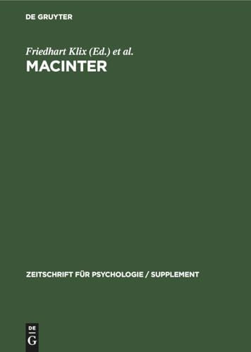 MACINTER: Selected papers from workshops organized by the Network of Man-Computer Interaction Research (MACINTER) of the International Union of ... für Psychologie / Supplement, 1987, 9)