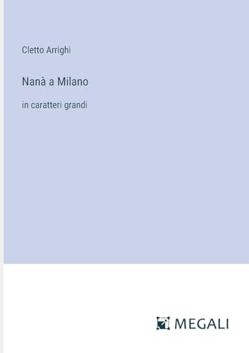 Nanà a Milano: in caratteri grandi