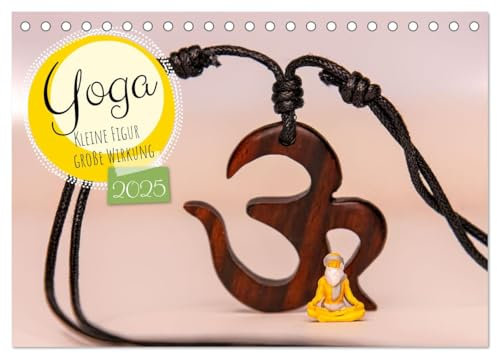 Yoga - Kleine Figur, große Wirkung (Tischkalender 2025 DIN A5 quer), CALVENDO Monatskalender: Dieser Kalender verbindet achtsame Yogaübungen mit witzigen Miniaturfiguren. (CALVENDO Gesundheit)