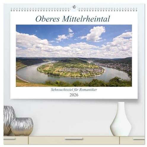 Oberes Mittelrheintal Sehnsuchtsziel für Romantiker (hochwertiger Premium Wandkalender 2026 DIN A2 quer), Kunstdruck in Hochglanz: Pittoreske Dörfer, ... Ausflugsziele Deutschlands. (CALVENDO Orte)