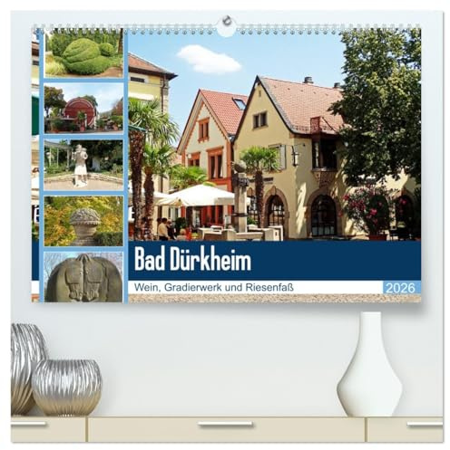 Bad Dürkheim - Wein, Gradierwerk und Riesenfaß (hochwertiger Premium Wandkalender 2026 DIN A2 quer), Kunstdruck in Hochglanz: Als Kurstadt besticht ... dem sehenswerten Riesenfaß. (CALVENDO Orte)