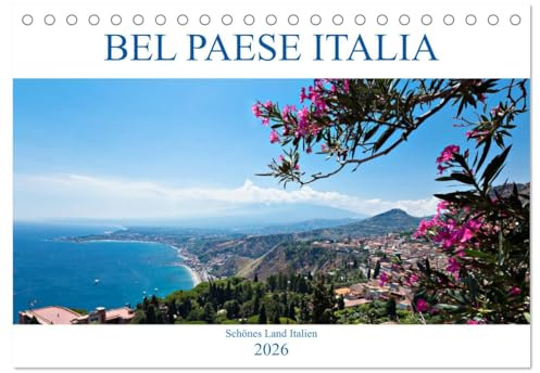 Bel baese Italia - Schönes Land Italien (Tischkalender 2026 DIN A5 quer), CALVENDO Monatskalender: Eindrucksvolle Orte und Landschaften in Italien (CALVENDO Orte)