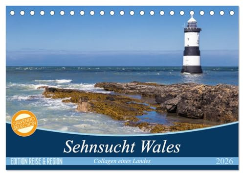 Sehnsucht Wales - Collagen eines Landes (Tischkalender 2026 DIN A5 quer), CALVENDO Monatskalender: Wales - Westlich von England öffnet sich ein Land ... Strände und historischer Orte (CALVENDO Orte)