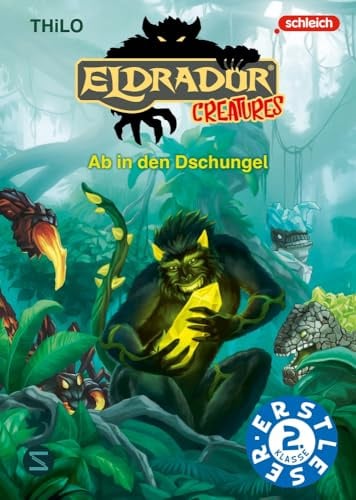 Eldrador Creatures: Ab in den Dschungel: Erstes Lesen mit Eldrador | Ein spannendes Abenteuer für den Lesestart junger Eldrador-Fans!