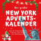 Der grosse New York Adventskalender: Mit 24 faszinierenden Fakten und Bildern bis Weihnachten