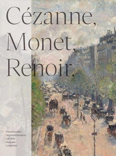 Cézanne, Monet, Renoir: Sammlung Langmatt: Ausst. Kat. Belvedere, Wien