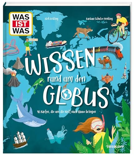 WAS IST WAS Wissen rund um den Globus. 46 Karten, die uns die Welt nach Hause bringen (WAS IST WAS Edition)