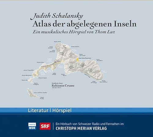 Atlas der abgelegenen Inseln: Ein musikalisches Hörstück von Thom Luz