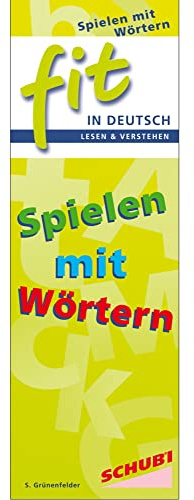 FIT in Deutsch: Lesen & verstehen Spielen mit Wörtern
