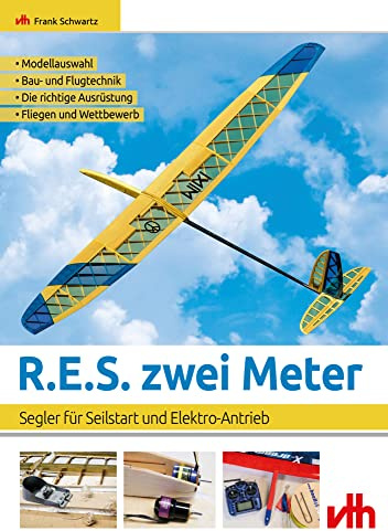 R.E.S. zwei Meter: Segler für Seilstart und Elektro-Antrieb