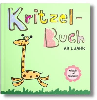 Kritzelbuch ab 1 Jahr XXL: Supersüße & einfache Motive zum Ausmalen und Kritzeln- Mein erstes Malbuch- Egal ob 1 Jahr, 2 Jahre oder 3 Jahre.