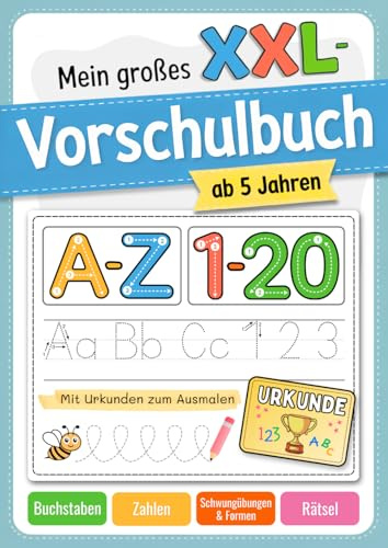 Mein großes XXL-Vorschulbuch für Jungen und Mädchen ab 5 Jahren: Mit Buchstaben, Zahlen & Schwungübungen – Schritt für Schritt schreiben lernen mit ... | Übungen für Vorschule und Kindergarten