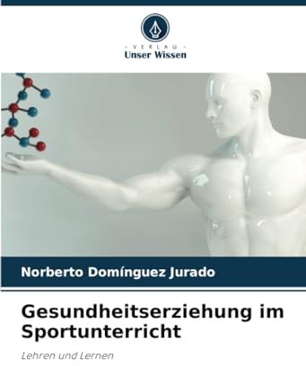 Gesundheitserziehung im Sportunterricht: Lehren und Lernen