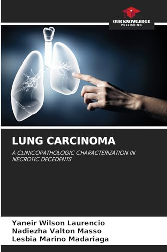 LUNG CARCINOMA: A CLINICOPATHOLOGIC CHARACTERIZATION IN NECROTIC DECEDENTS