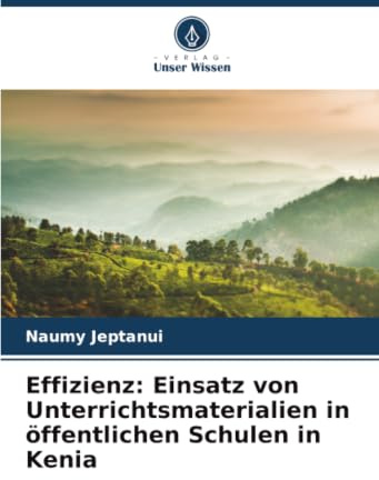 Effizienz: Einsatz von Unterrichtsmaterialien in öffentlichen Schulen in Kenia: DE