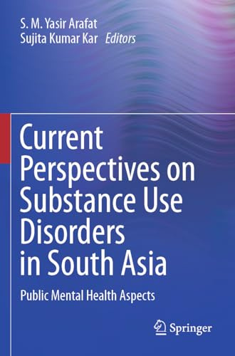 Current Perspectives on Substance Use Disorders in South Asia: Public Mental Health Aspects