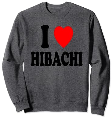I Heart (Love) Hibachi Plaque de cuisson japonaise Sweatshirt