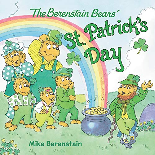 The Berenstain Bears' St. Patrick's Day: A Cheerful Holiday Story About Parades, Leprechauns, and Irish Traditions