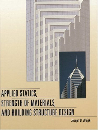 Applied Statics, Strength of Materials, and Building Structure Design