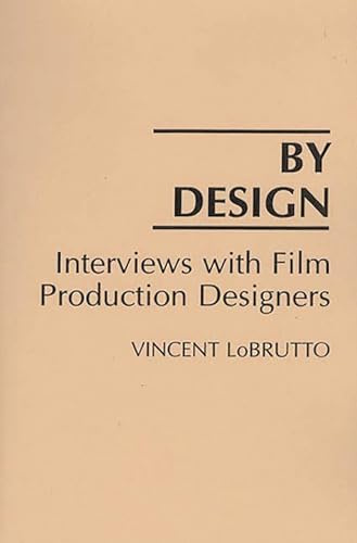 By Design: Interviews with Film Production Designers