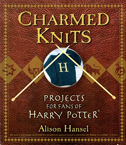 Charmed Knits: Projects for Fans of Harry Potter