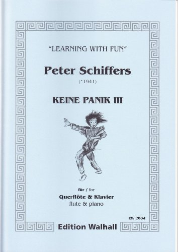 Keine Panik III. Für Querflöte und Klavier (Partitur und Stimme)