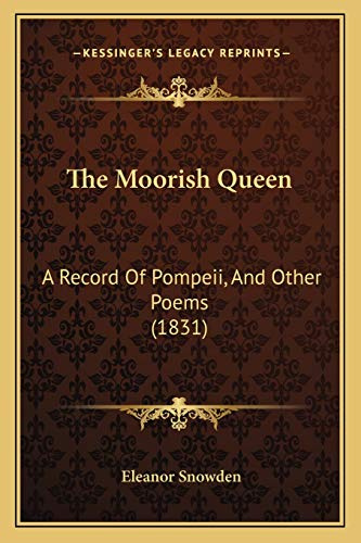 The Moorish Queen: A Record Of Pompeii, And Other Poems (1831)