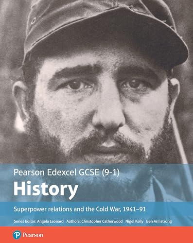 Edexcel GCSE (9-1) History Foundation Superpower relations and the Cold War, 1941-91 Student Book (Edexcel GCSE (9-1) Foundation History): Superpower relations and the Cold War, 1941–91