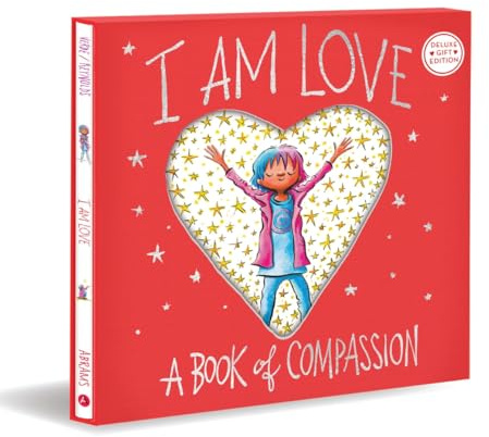 I Am Love (Deluxe Gift Edition): A Book of Compassion (I Am Books)
