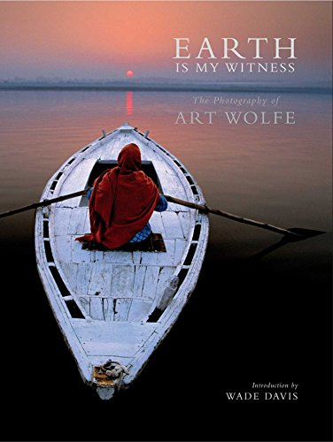 Earth is My Witness: Photographs by Art Wolfe