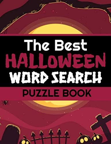 The Best Halloween Word Search Puzzle Book: 40 Large Print Challenging Puzzles About Monsters, Bats, Witches, Ghouls, Jack-O-lantern & more | Gift for Word Puzzles Lovers