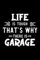 Life Is Tough That's Why There Is Garage: Garage Lover Journal | Great Christmas & Birthday Gift Idea for Garage Fan | Garage Theme Notebook | Garage Fan Diary | 100 pages 6x9 inches
