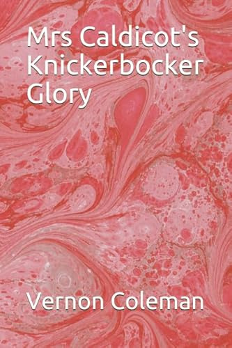 Mrs Caldicot's Knickerbocker Glory