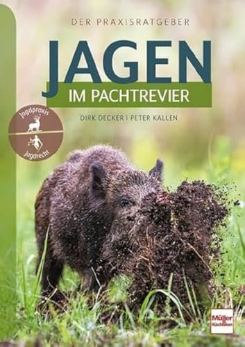 Jagen im Pachtrevier: Der Praxisratgeber