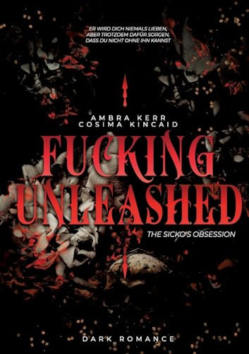 FUCKING UNLEASHED: The Sickos Obsession