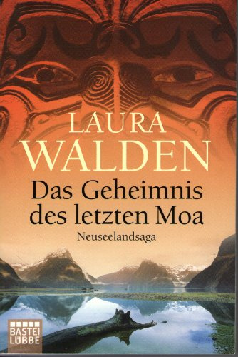 Das Geheimnis des letzten Moa: Neuseelandsaga