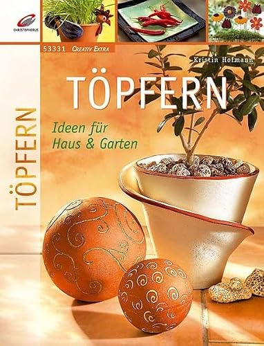 Töpfern: Ideen für Haus & Garten (Creativ Extra)