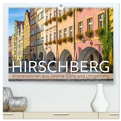 HIRSCHBERG Impressionen aus Jelenia Góra und Umgebung (hochwertiger Premium Wandkalender 2026 DIN A2 quer), Kunstdruck in Hochglanz: Sommerliche Eindrücke aus Niederschlesien (CALVENDO Orte)