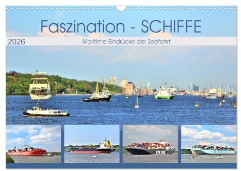 Faszination - SCHIFFE (Wandkalender 2026 DIN A3 quer), CALVENDO Monatskalender: Beeindruckende, maritime Einblicke der Seefahrt (CALVENDO Mobilitaet)