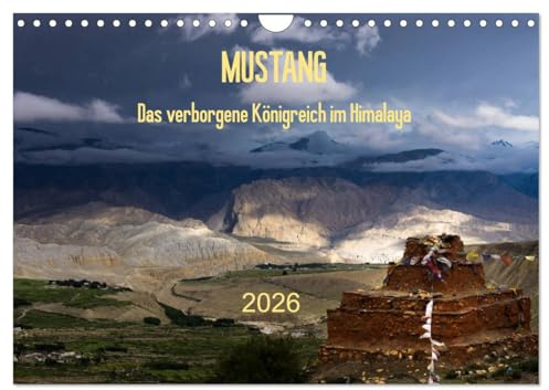 MUSTANG - das verborgene Königreich im Himalaya (Wandkalender 2026 DIN A4 quer), CALVENDO Monatskalender: Mustang - Nepals farbprächtiges Paradies (CALVENDO Natur)