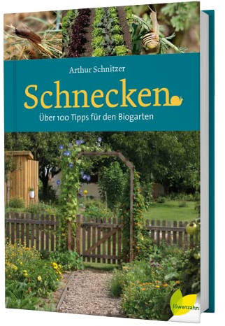 Schnecken: Über 100 Tipps für den Biogarten