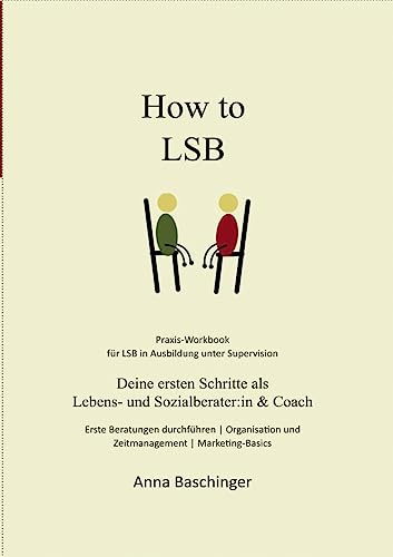 How to LSB: Deine ersten Schritte als Lebens- und Sozialberater:in & Coach