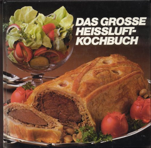 Das große Heißluft - Kochbuch