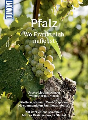 DuMont BILDATLAS Pfalz: Wo Frankreich nahe ist