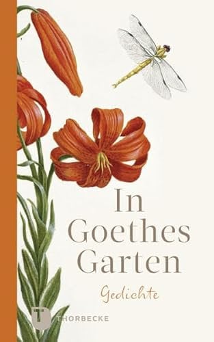 In Goethes Garten: Gedichte (Thorbeckes Kleine Schätze)