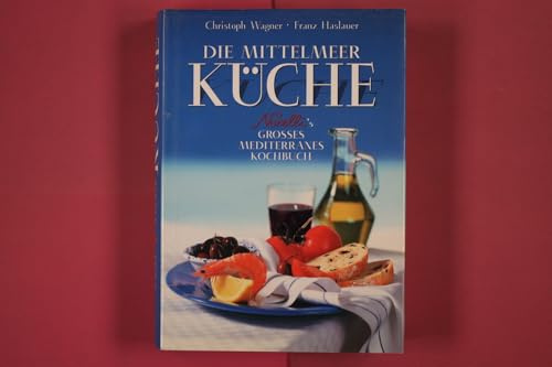 Die Mittelmeer Küche: Novelli's großes mediterranes Kochbuch