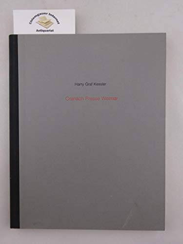 Harry Graf Kessler und die Cranach Presse Weimar