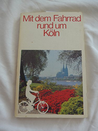Mit dem Fahrrad rund um Köln