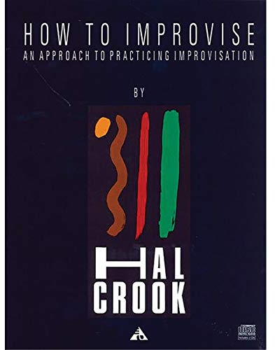 How To Improvise: An approach to practicing improvisation. Lehrbuch mit Online-Audiodatei.