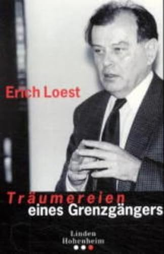 Loest: Träumereien e. Grenzgängers: Respektlose Bemerkungen über Kultur und Politik